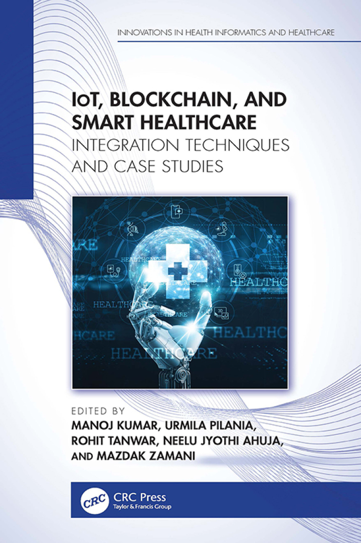 IoT, Blockchain, and Smart Healthcare: Integration Techniques and Case Studies