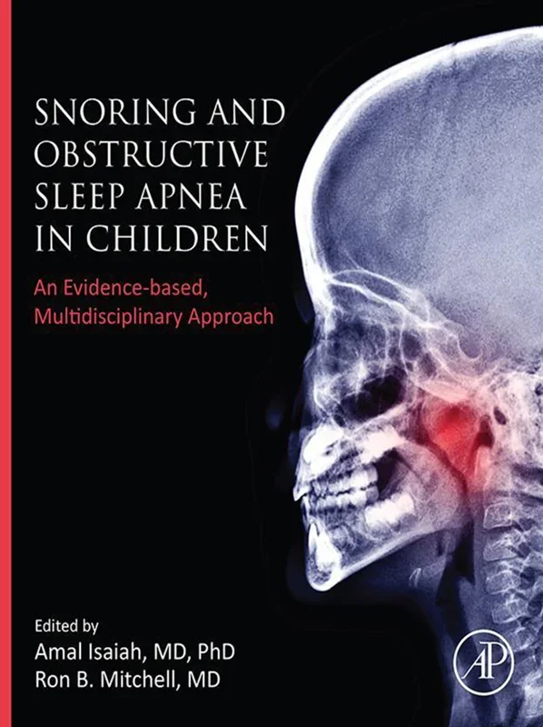 Snoring and Obstructive Sleep Apnea in Children: An Evidence-Based, Multidisciplinary Approach