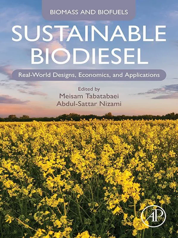 Sustainable Biodiesel: Real-World Designs, Economics, and Applications