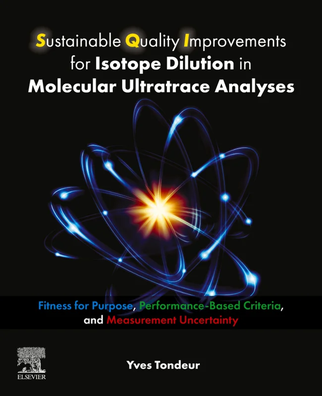 Sustainable Quality Improvements for Isotope Dilution in Molecular Ultratrace Analyses: Fitness for Purpose, Performance-Based Criteria, and Measurement Uncertainty