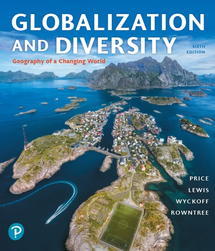 Globalization and Diversity: Geography of a Changing World 6th Edition
