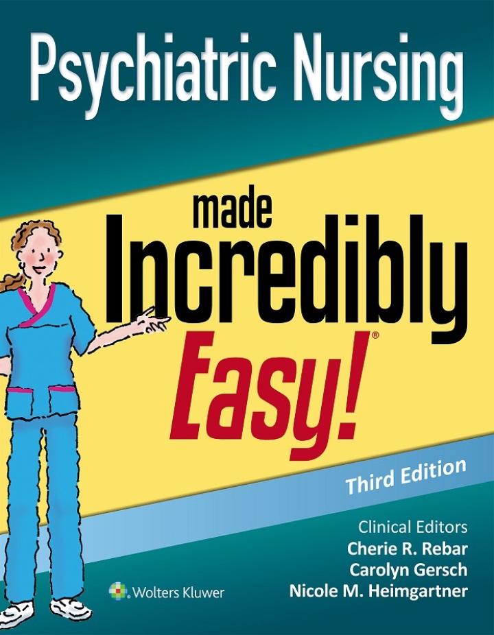 Psychiatric Nursing Made Incredibly Easy! 3rd Edition