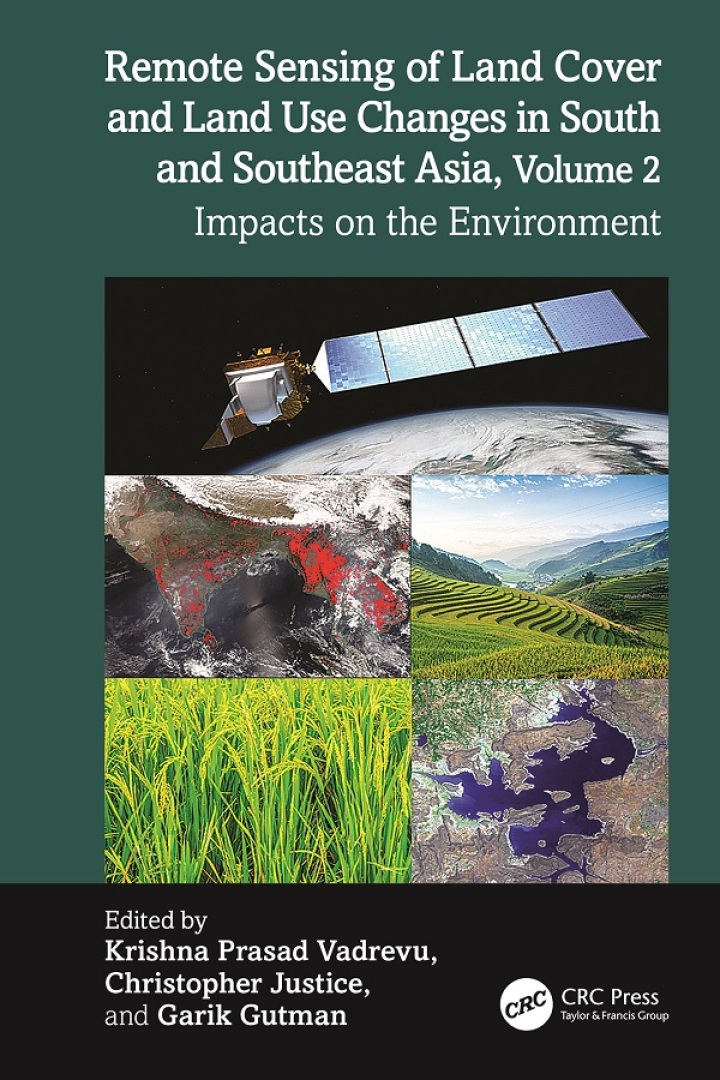 Remote Sensing of Land Cover and Land Use Changes in South and Southeast Asia, Volume 2: Impacts on the Environment
