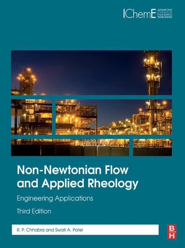 Non-Newtonian Flow and Applied Rheology: Engineering Applications 3rd Edition