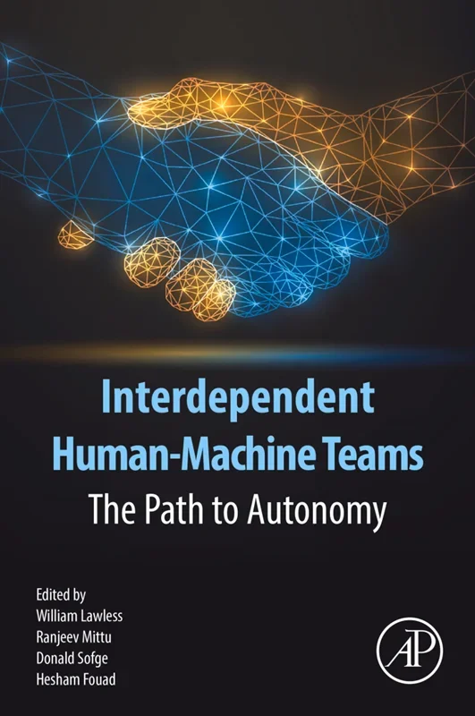 Interdependent Human-Machine Teams: The Path to Autonomy