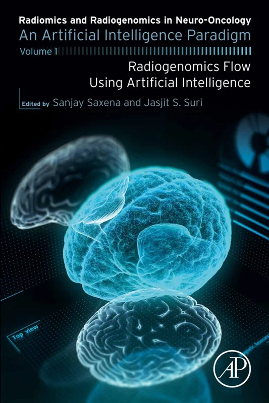 Radiomics and Radiogenomics in Neuro-Oncology: An Artificial Intelligence Paradigm - Volume 1: Radiogenomics Flow Using Artificial Intelligence