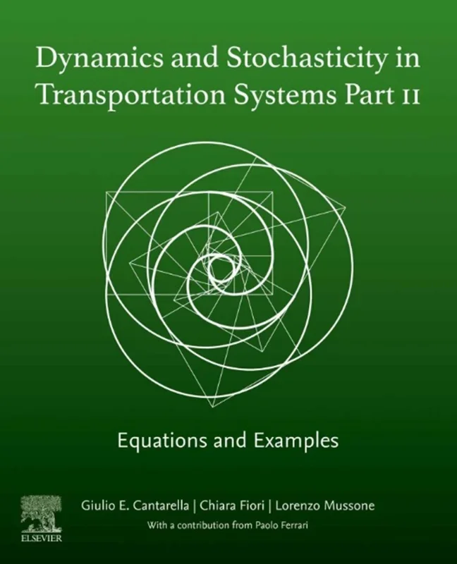 Dynamics and Stochasticity in Transportation Systems Part II: Equations and Examples