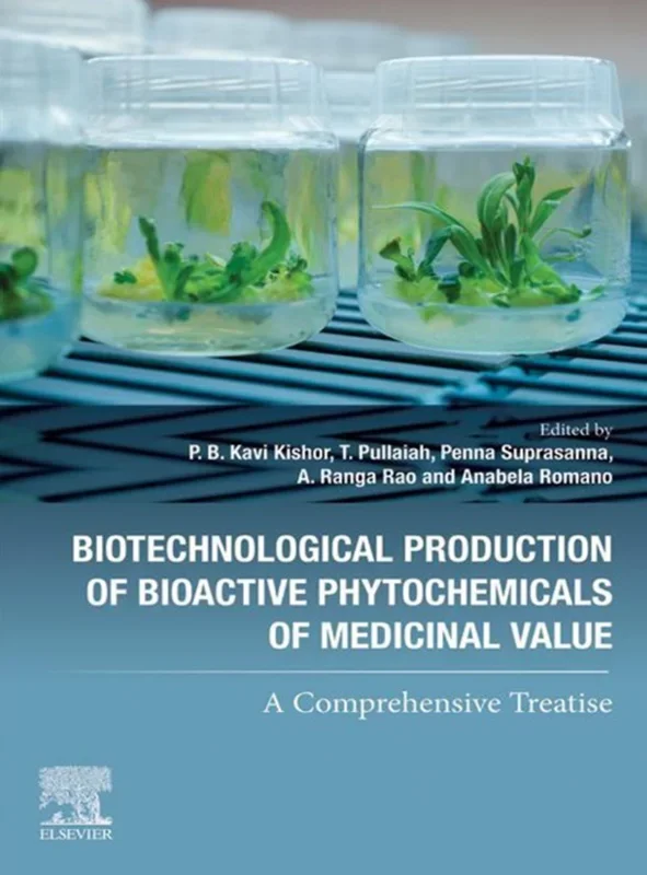 Biotechnological Production of Bioactive Phytochemicals of Medicinal Value: A Comprehensive Treatise
