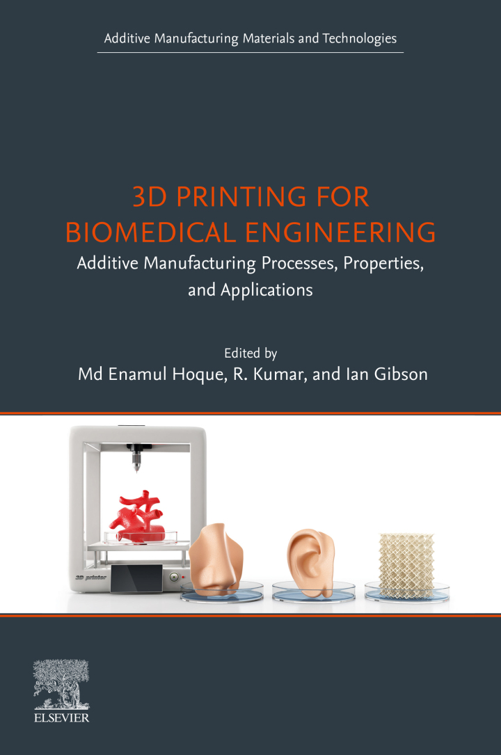 3D Printing for Biomedical Engineering: Additive Manufacturing Processes, Properties, and Applications