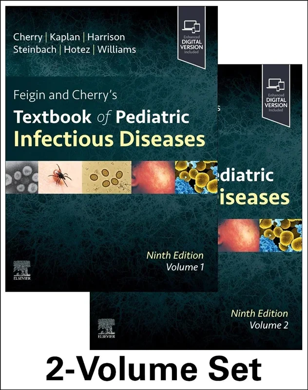 Feigin and Cherry's Textbook of Pediatric Infectious Diseases: 2-Volume Set 9th Edition