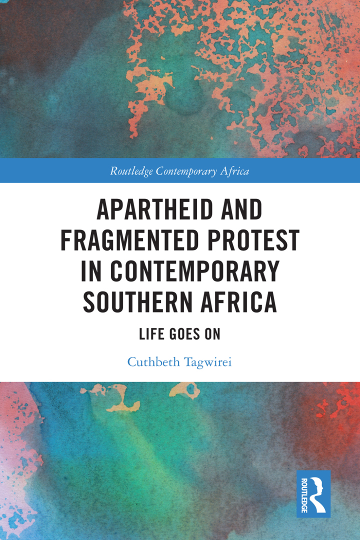 Apartheid and Fragmented Protest in Contemporary Southern Africa: Life Goes On