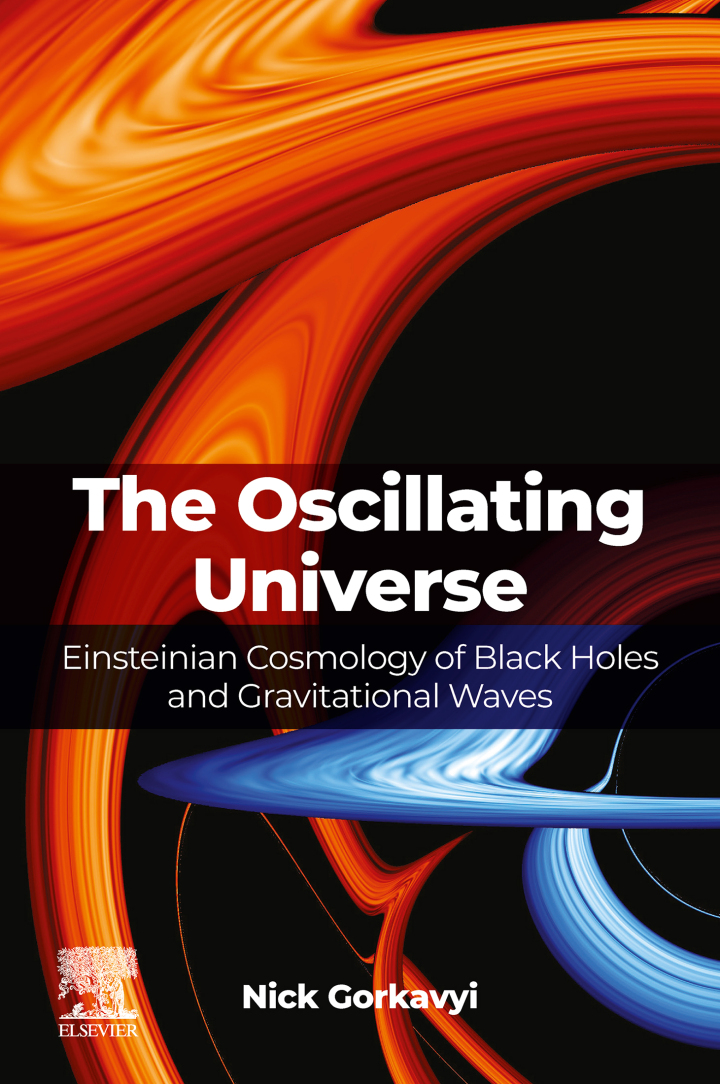The Oscillating Universe: Einsteinian Cosmology of Black Holes and Gravitational Waves
