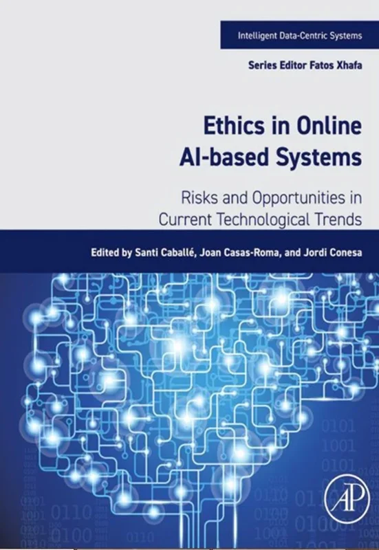 Ethics in Online AI-Based Systems: Risks and Opportunities in Current Technological Trends