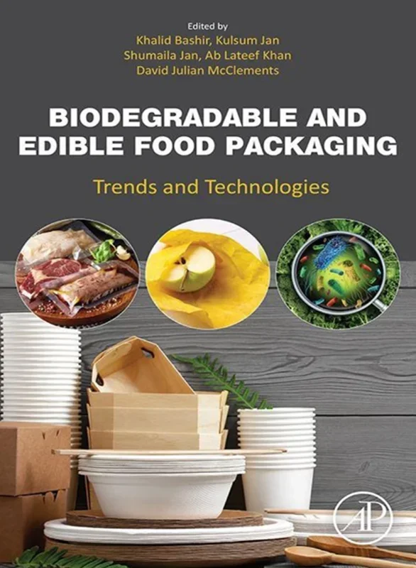 Biodegradable and Edible Food Packaging: Trends and Technologies