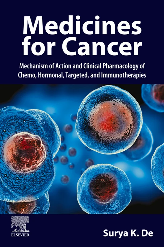 Medicines for Cancer: Mechanism of Action and Clinical Pharmacology of Chemo, Hormonal, Targeted, and Immunotherapies