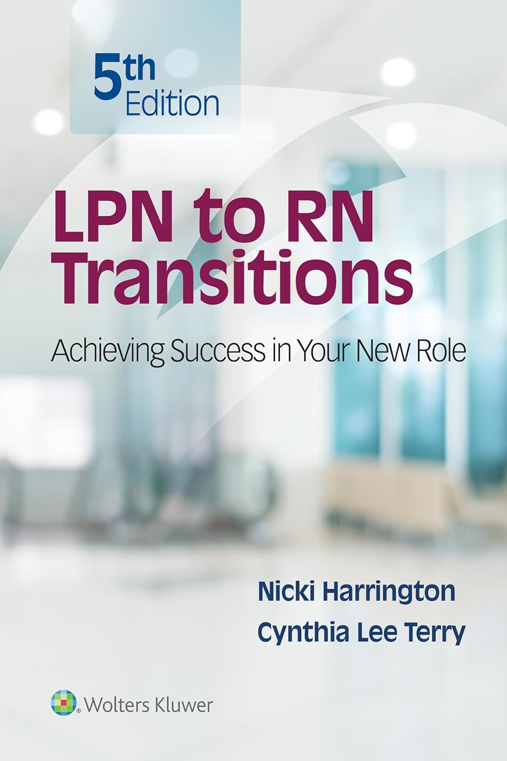 LPN to RN Transitions: Achieving Success in your New Role 5th Edition