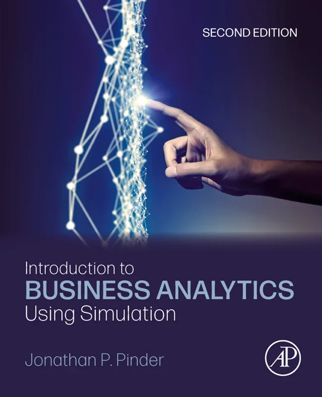 Introduction to Business Analytics Using Simulation 2nd Edition
