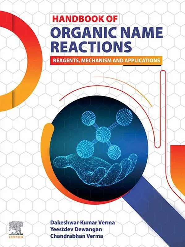 Handbook of Organic Name Reactions: Reagents, Mechanism and Applications